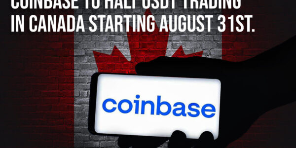 Coinbase to Halt USDT Trading in Canada Starting August 31st.