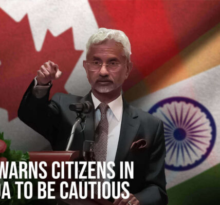 India Warns Citizens In Canada To Be Cautious