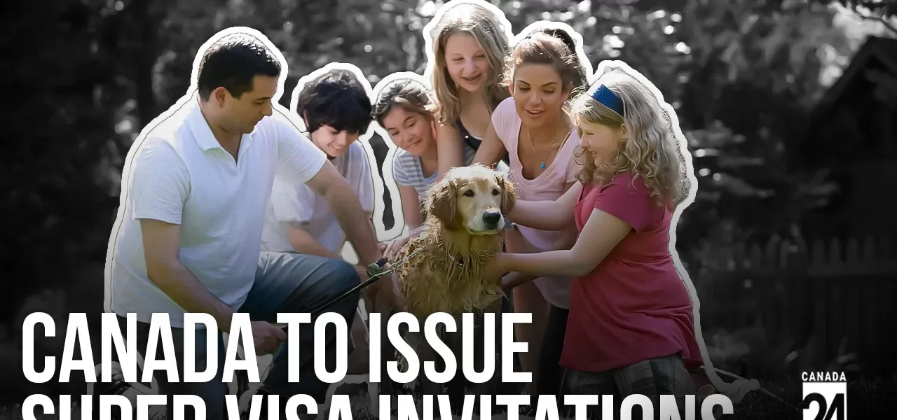 Canada_to_Issue_Super_Visa_Invitations_for_Parent_Sponsorship_Beginning_May_21